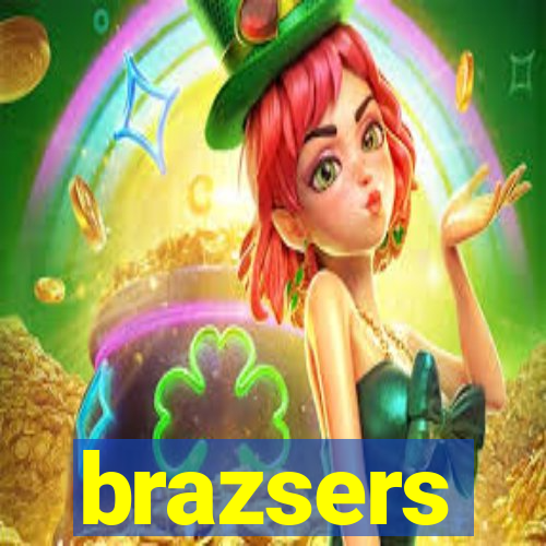 brazsers