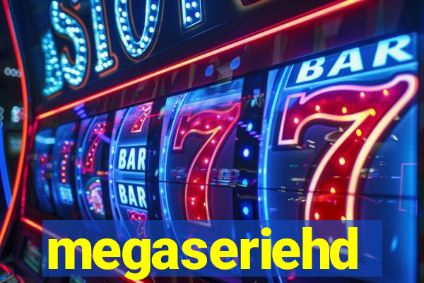 megaseriehd