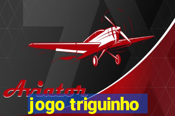 jogo triguinho