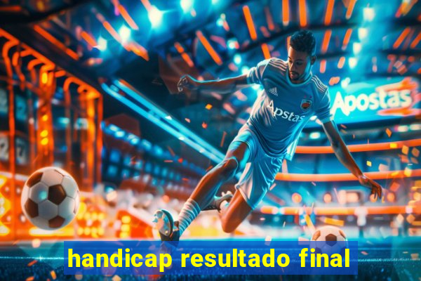 handicap resultado final