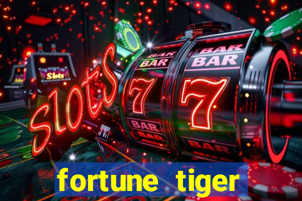 fortune tiger minimo 1 real