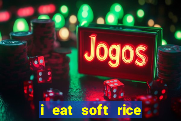 i eat soft rice in another world pt br