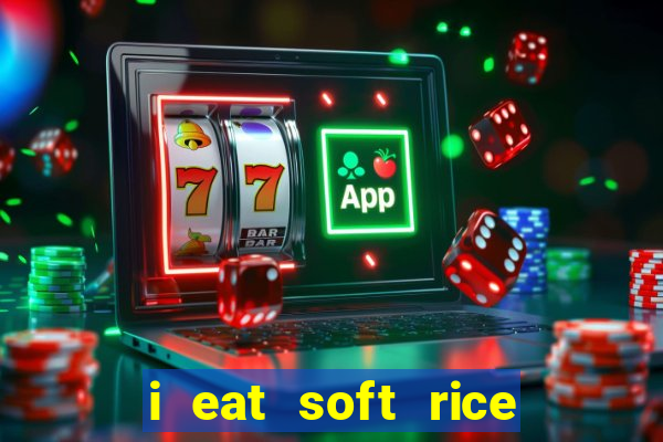 i eat soft rice in another world pt br