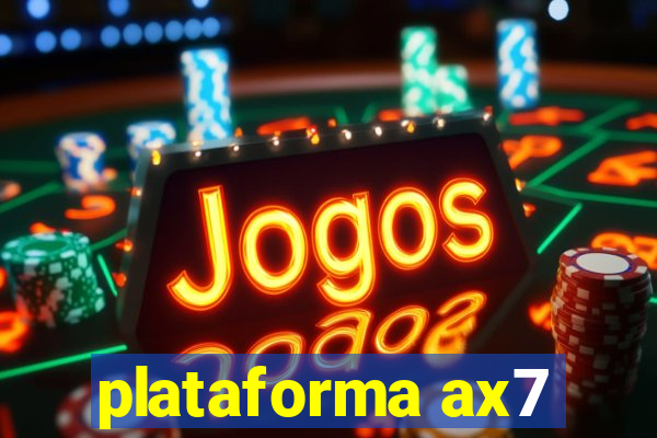 plataforma ax7