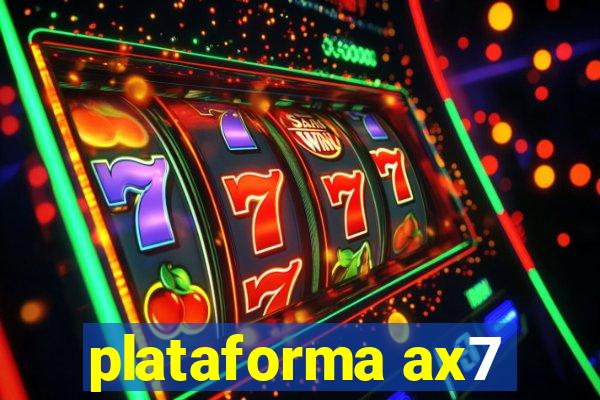 plataforma ax7