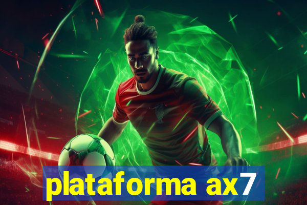 plataforma ax7