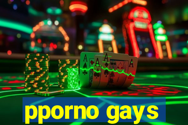 pporno gays