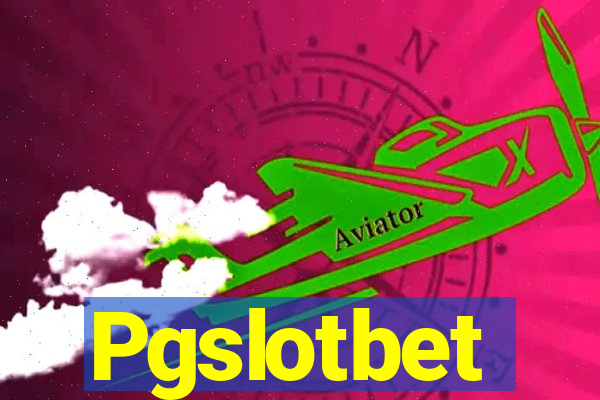 Pgslotbet