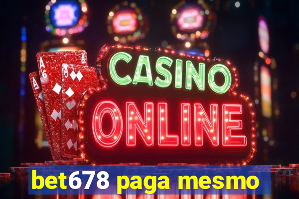 bet678 paga mesmo