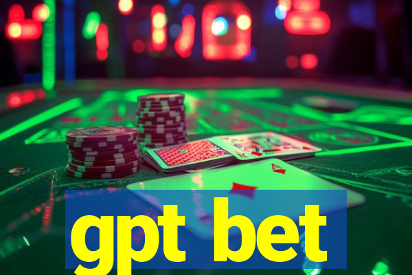 gpt bet