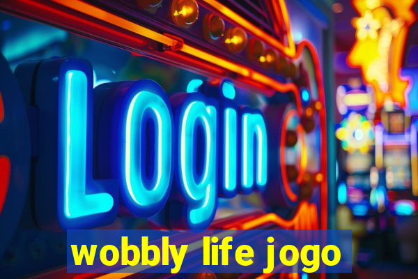 wobbly life jogo