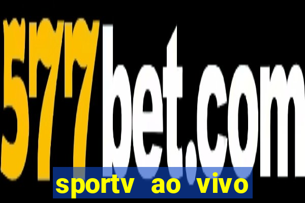 sportv ao vivo multi multicanal