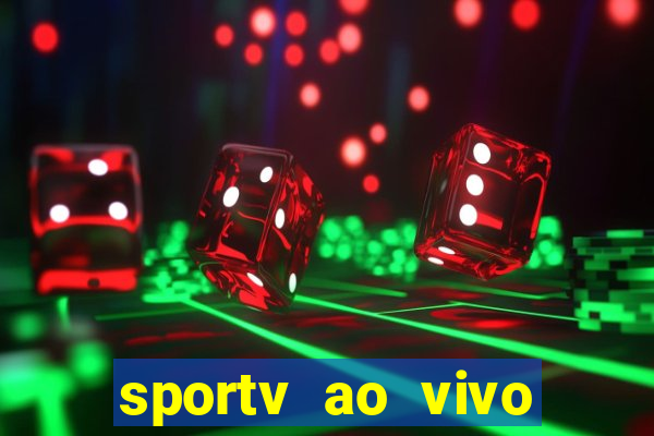 sportv ao vivo multi multicanal