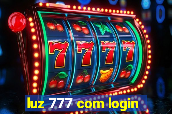 luz 777 com login