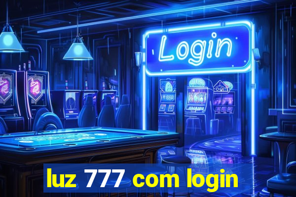 luz 777 com login