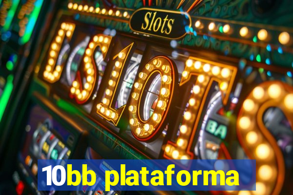 10bb plataforma