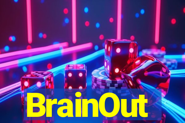 BrainOut