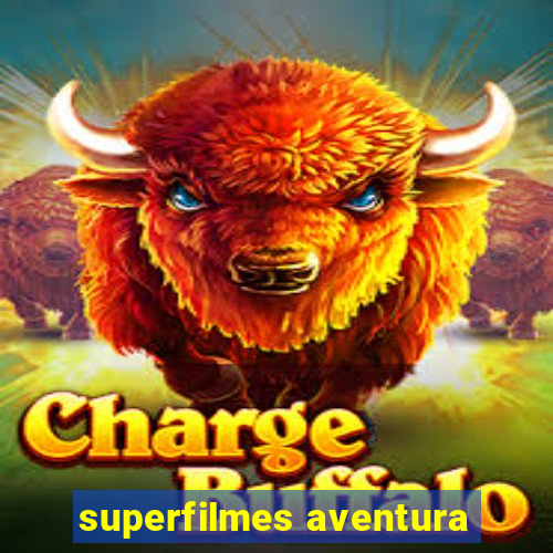 superfilmes aventura