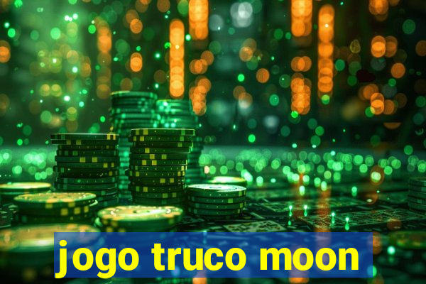 jogo truco moon