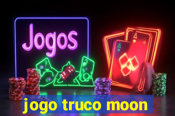 jogo truco moon