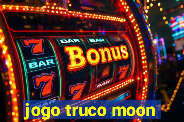 jogo truco moon