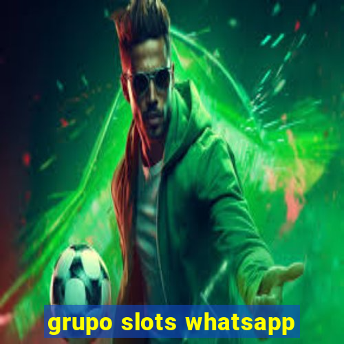 grupo slots whatsapp