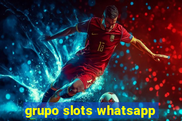 grupo slots whatsapp