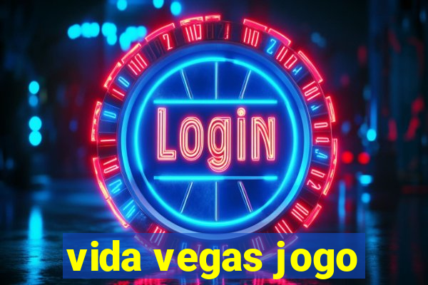 vida vegas jogo