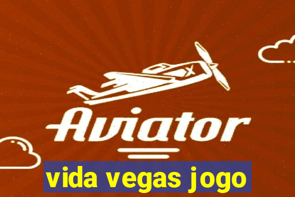 vida vegas jogo