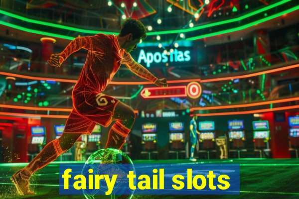 fairy tail slots