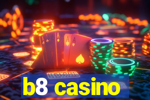 b8 casino