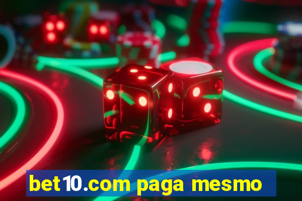 bet10.com paga mesmo