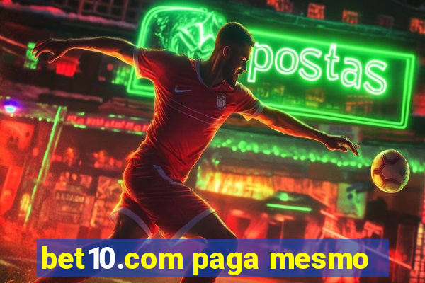 bet10.com paga mesmo