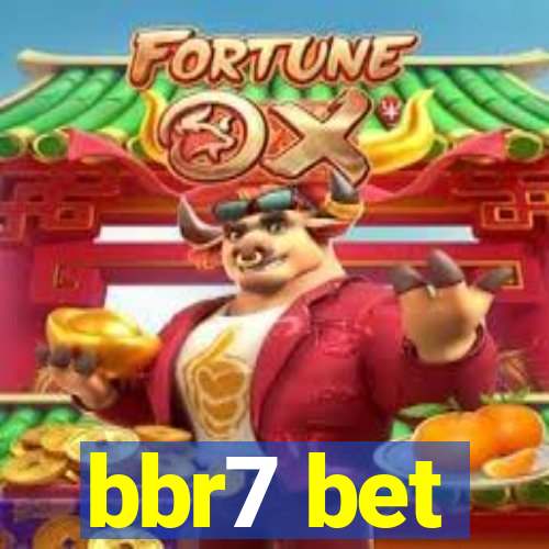 bbr7 bet