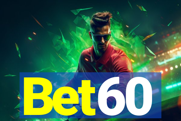 Bet60