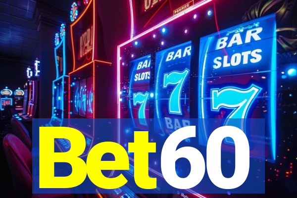 Bet60