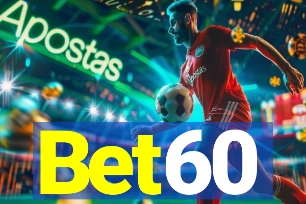 Bet60