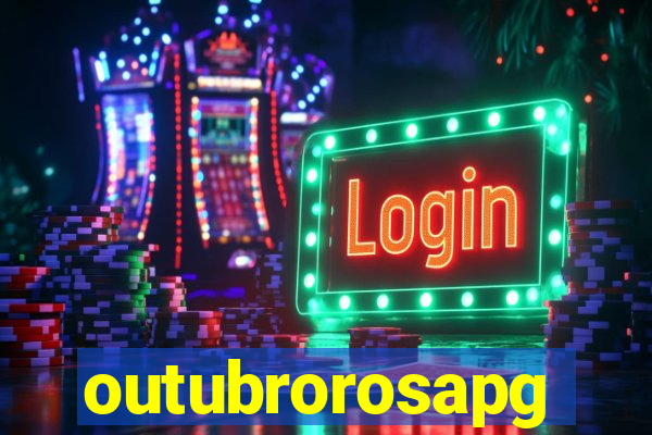 outubrorosapg