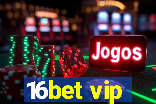 16bet vip