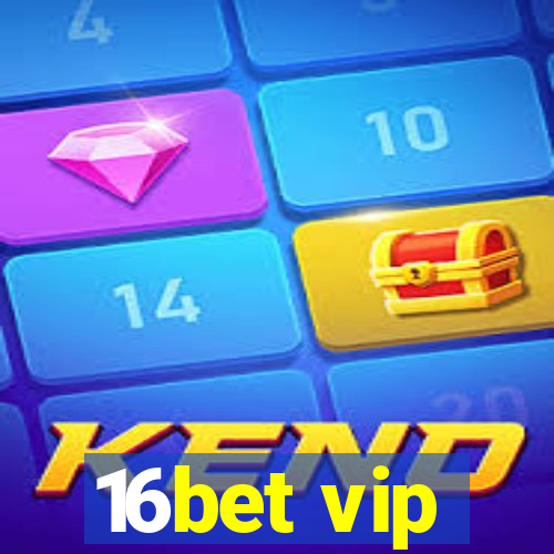 16bet vip