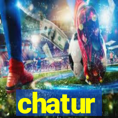 chatur