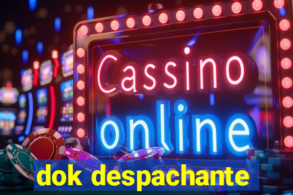 dok despachante