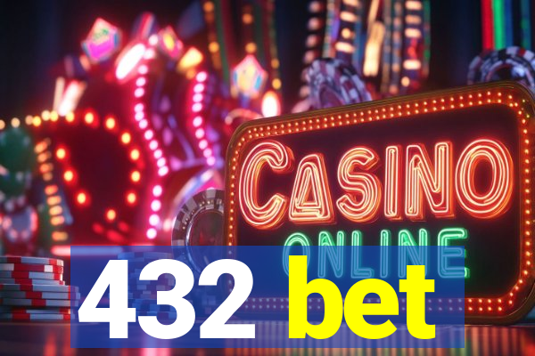 432 bet