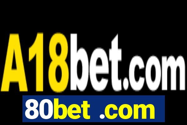 80bet .com