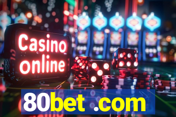 80bet .com