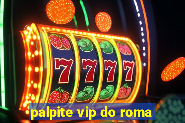 palpite vip do roma