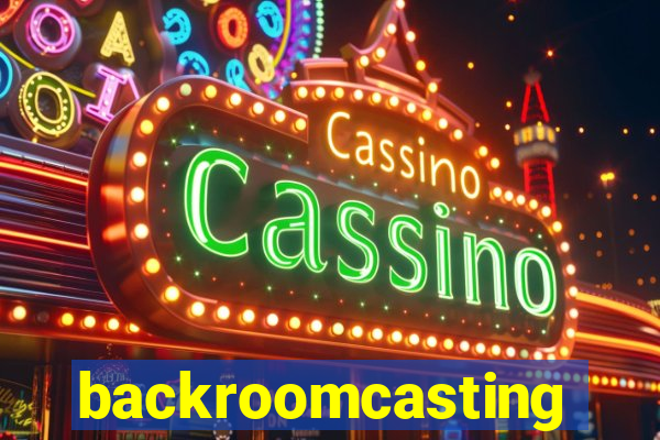 backroomcasting