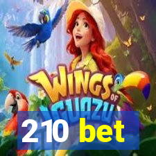 210 bet