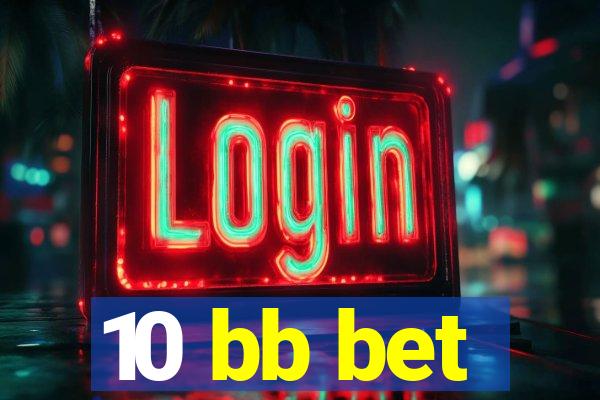 10 bb bet