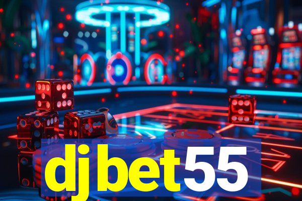 djbet55